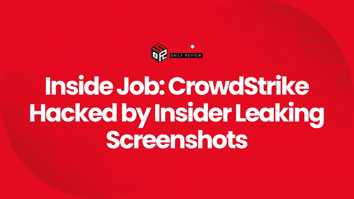 Inside-Job-CrowdStrike-Hacked-by-Insider-Leaking-Screenshots